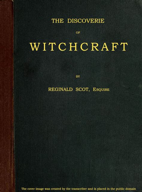 The unmasking of witchcraft reginald scot